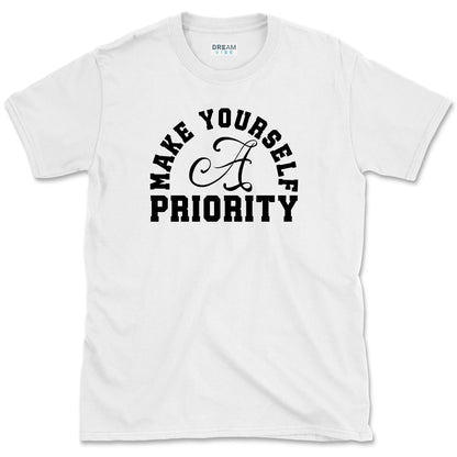 Make Yourself A Priority T-Shirt