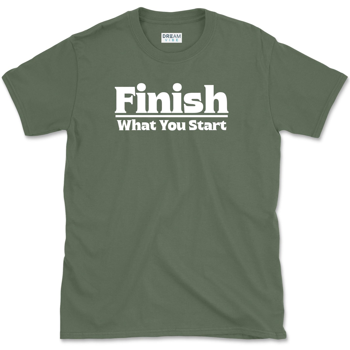 Finish What You Start Motivational T-Shirt