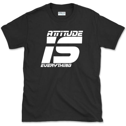 Attitude Is Everything T-Shirt