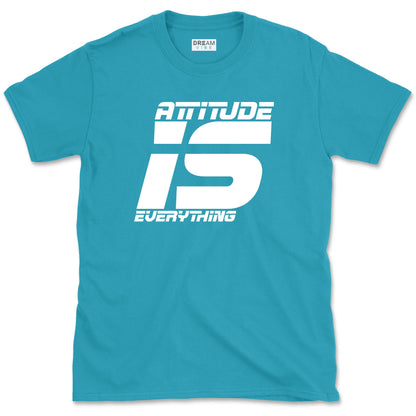 Attitude Is Everything T-Shirt