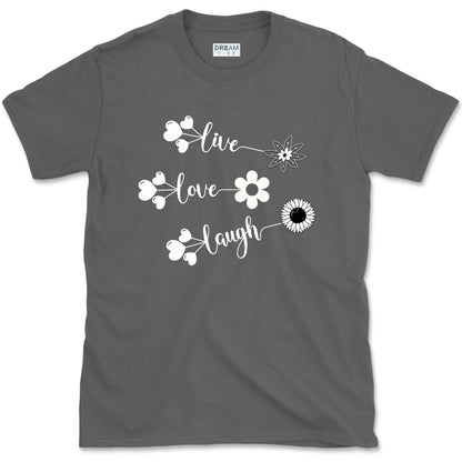 Live Love Laugh Inspirational T-shirt