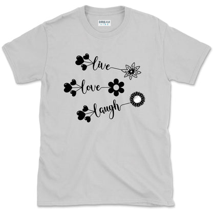 Live Love Laugh Inspirational T-shirt