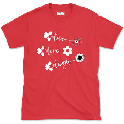 Live Love Laugh Inspirational T-shirt