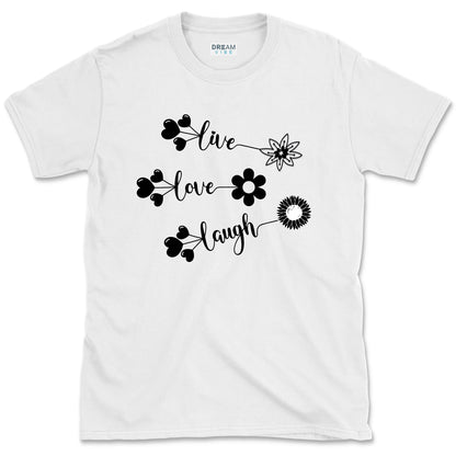 Live Love Laugh Inspirational T-shirt
