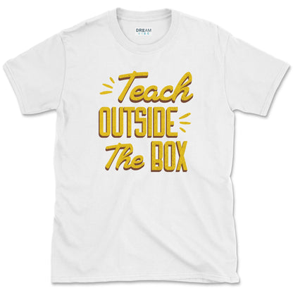 Teach Outside The Box Teacher T-Shirt