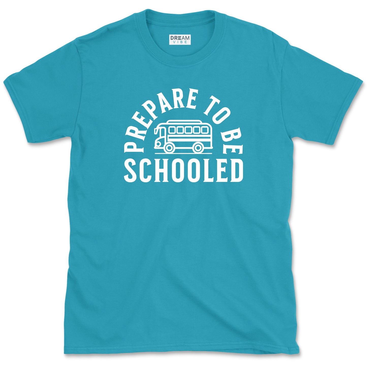 Prepare To Be Schooled Teacher T-Shirt