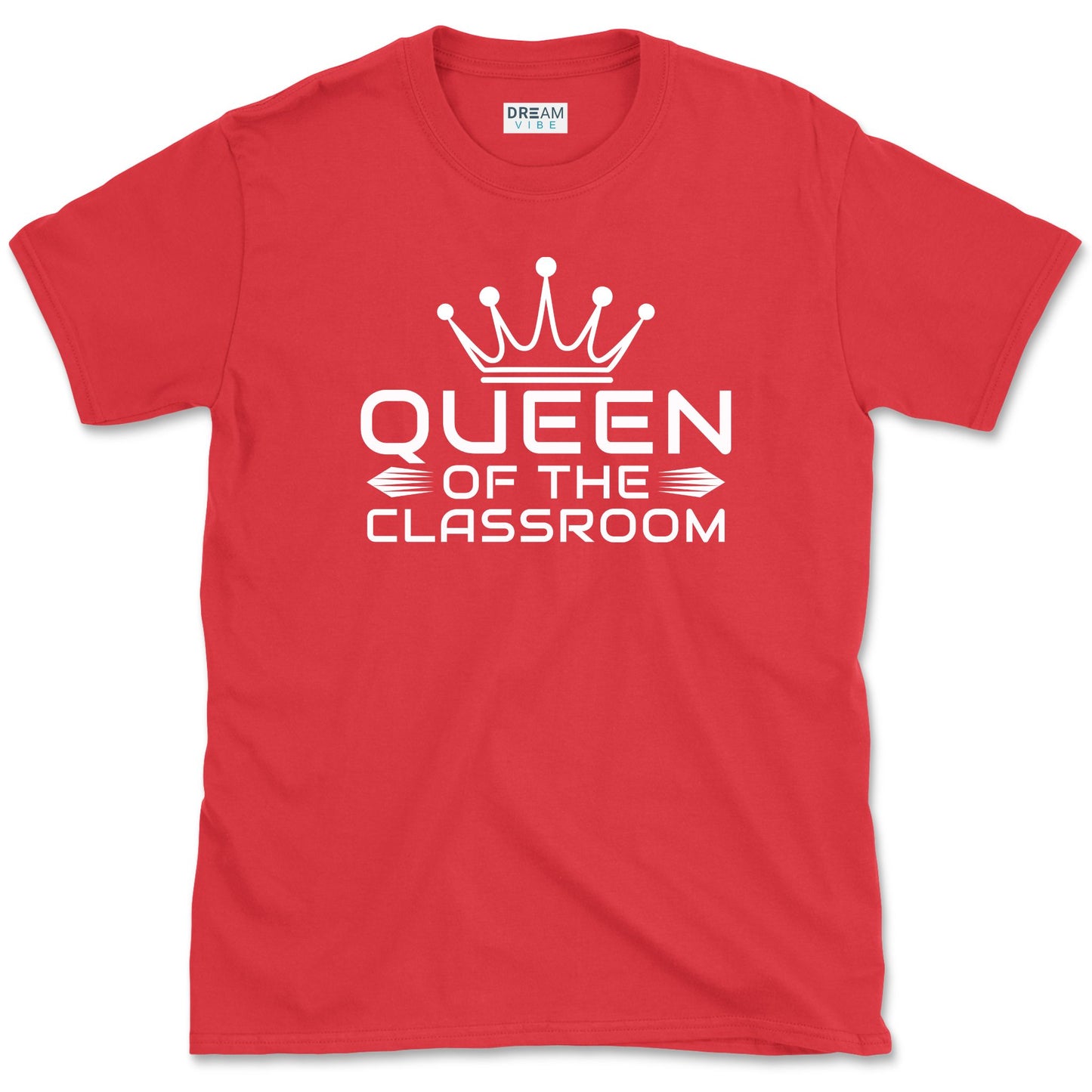 Queen Of The Classroom Teacher T-Shirt