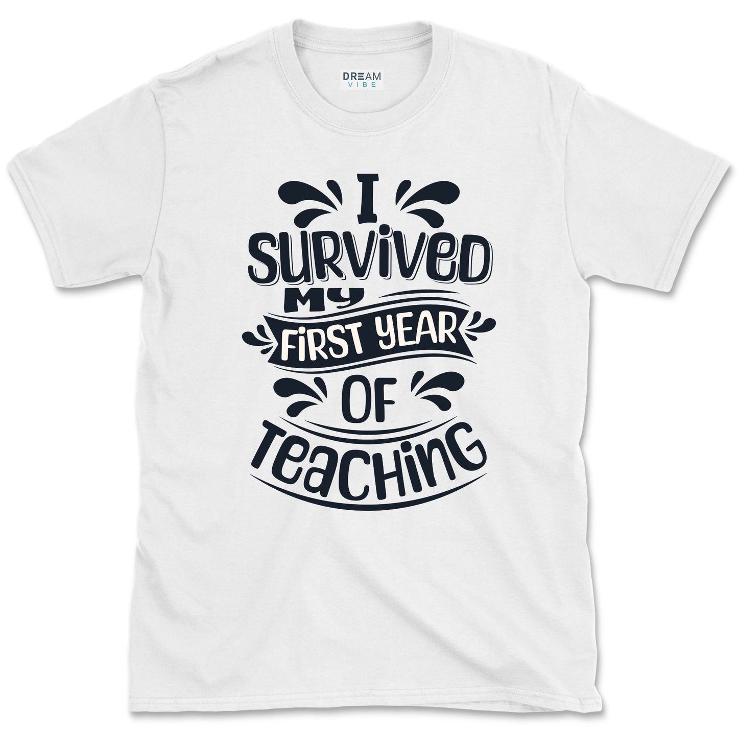 I Survived My First Year Of Teaching T-Shirt