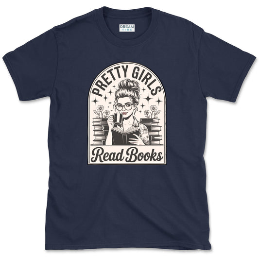 Pretty Girls Read Books T-Shirt