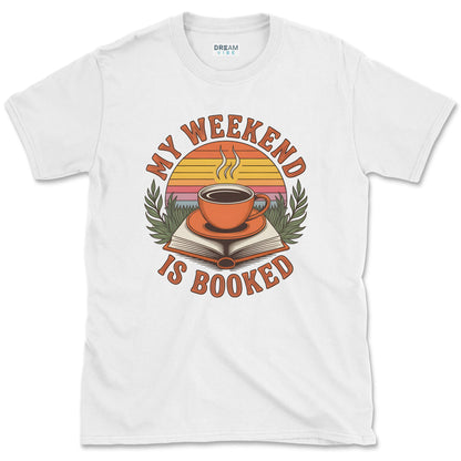 My Weekend Is Booked Reading Lover T-Shirt
