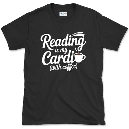 Reading Is My Cardio With Coffee Book Lover T-Shirt