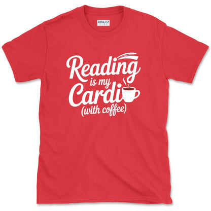 Reading Is My Cardio With Coffee Book Lover T-Shirt
