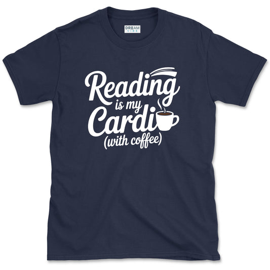 Reading Is My Cardio With Coffee Book Lover T-Shirt