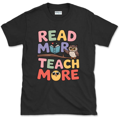 Read More Teach More T-Shirt