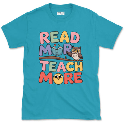 Read More Teach More T-Shirt