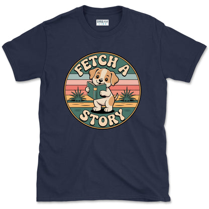 Fetch A Story Book Lover T-Shirt