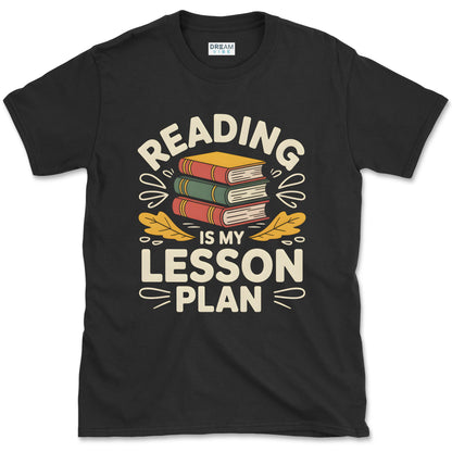 Reading is My Lesson Plan T-Shirt
