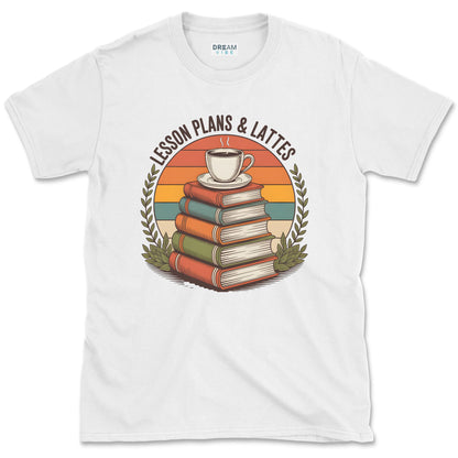 Lesson Plans & Lattes Teacher T-Shirt