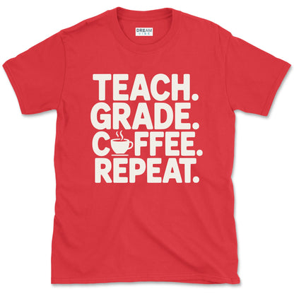 Teach Grade Coffee Repeat T-Shirt