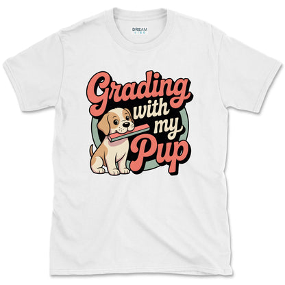 Grading with My Pup Teacher T-Shirt For Dog Lovers