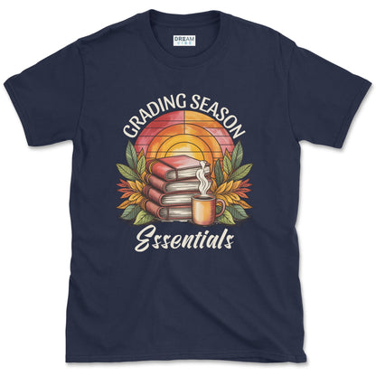 Grading Season Essentials Teacher T-Shirt