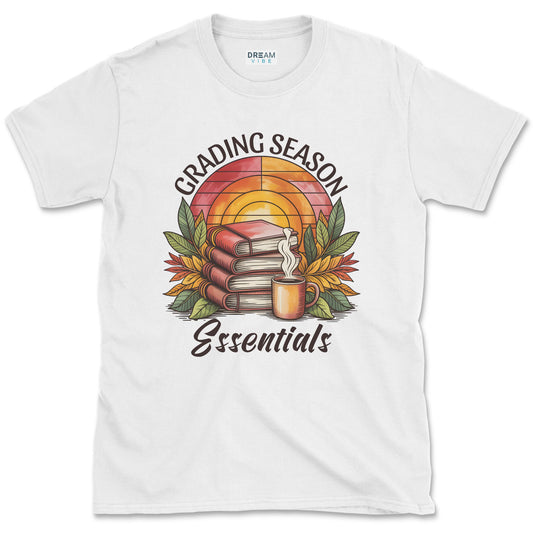 Grading Season Essentials Teacher T-Shirt