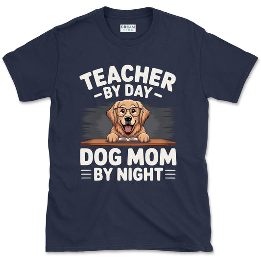 Teacher By Day Dog Mom By Night T-Shirt