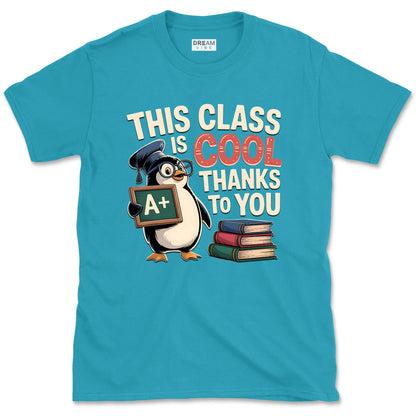 This Class Is Cool Thanks To You Teacher T-Shirt