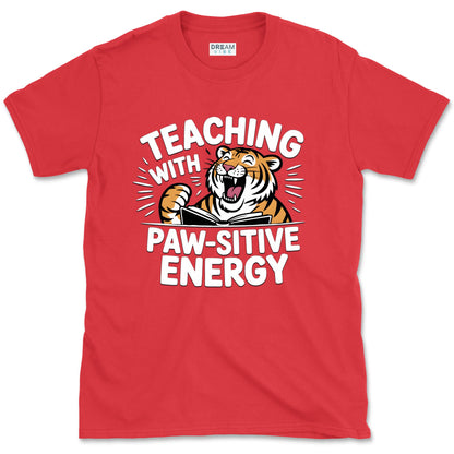 Teaching With Paw-sitive Energy Teacher T-Shirt