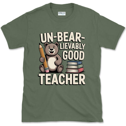 Un-bear-lievably Good Teacher T-Shirt