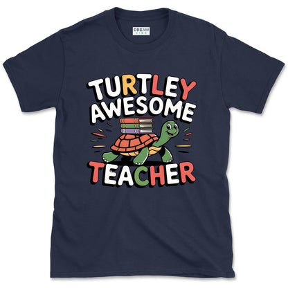 Turtley Awesome Teacher T-Shirt