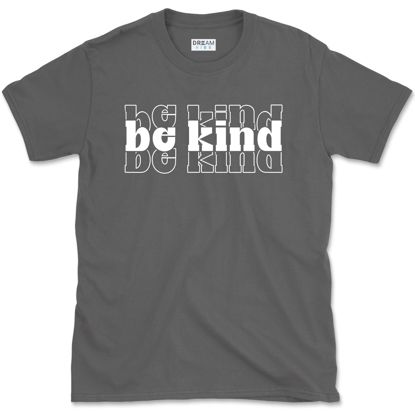 Be Kind Motivational T-Shirt