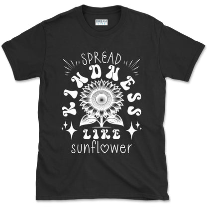 Spread Kindness Like Sunflower Inspirational T-Shirt