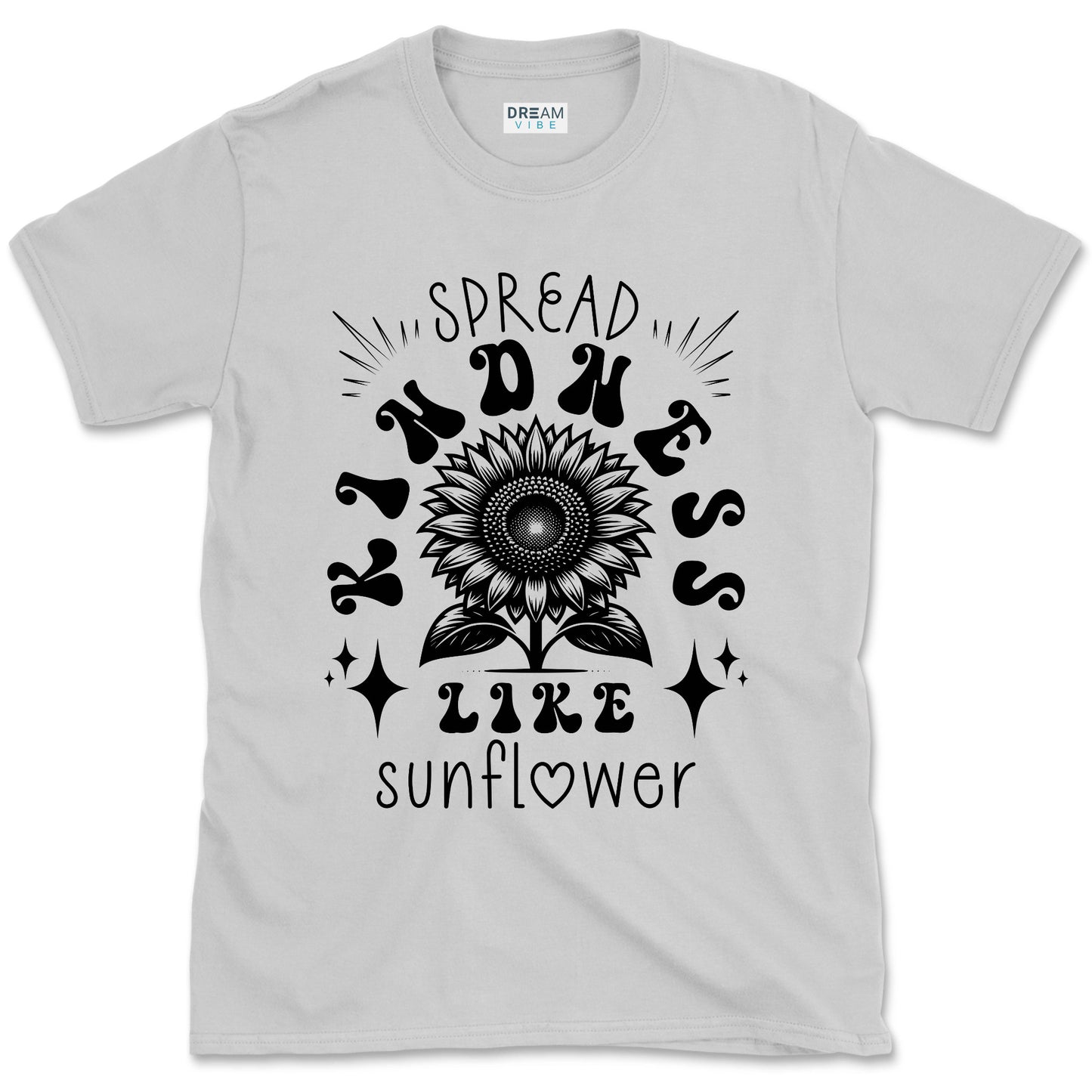 Spread Kindness Like Sunflower Inspirational T-Shirt