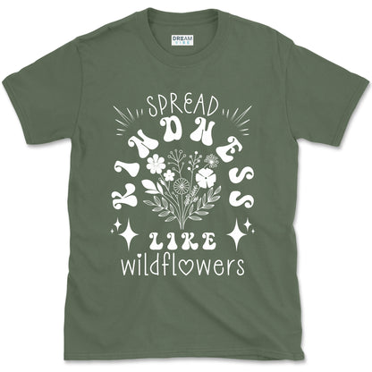 Spread Kindness Like Wildflowers Motivational T-Shirt