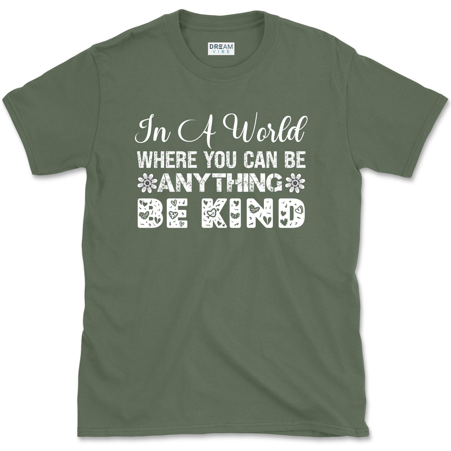 In A World Where You Can Be Anything Be Kind Motivational Vintage T-Shirt Design