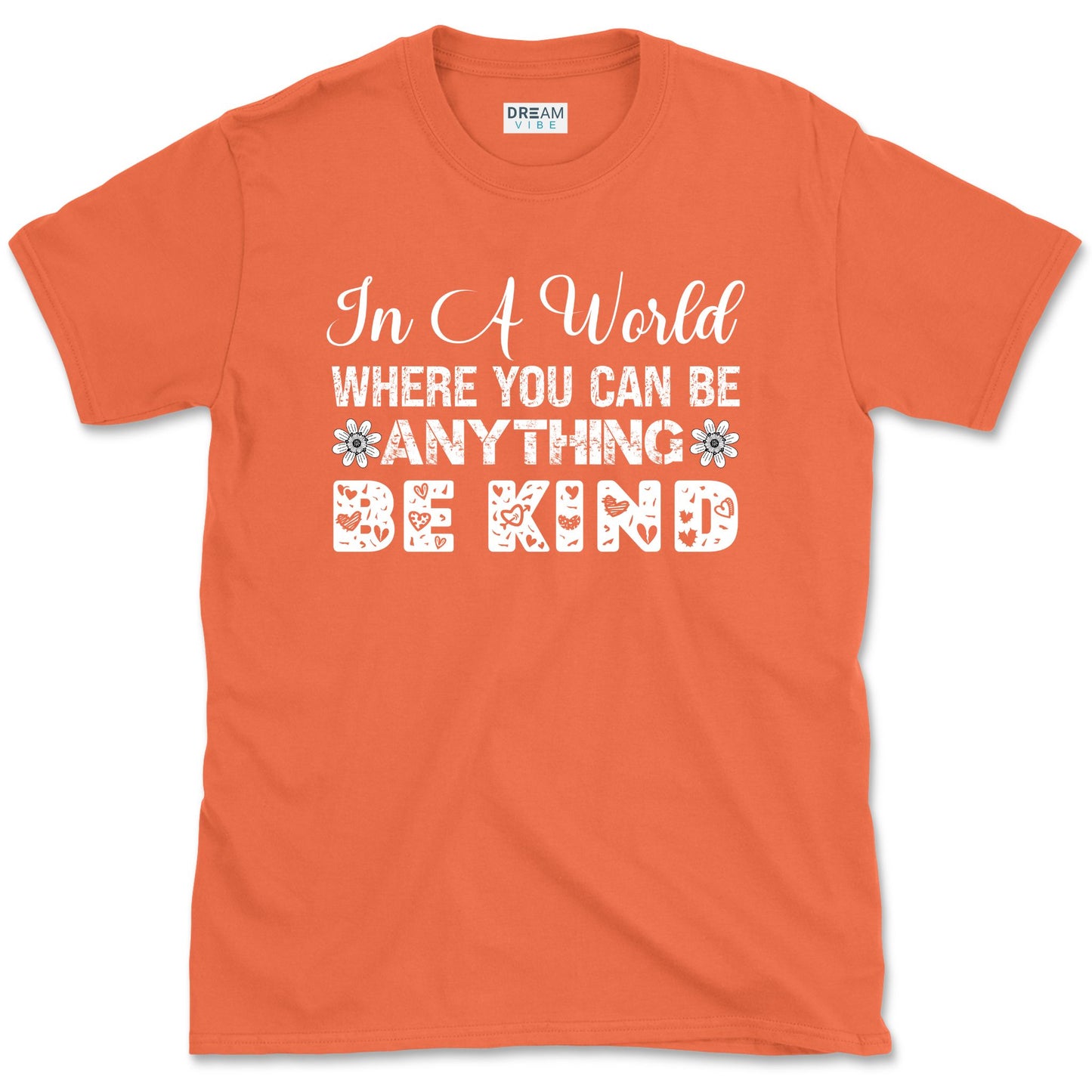 In A World Where You Can Be Anything Be Kind Motivational Vintage T-Shirt Design