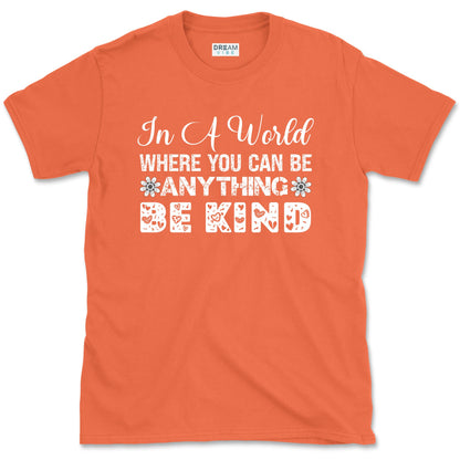 In A World Where You Can Be Anything Be Kind Motivational Vintage T-Shirt Design