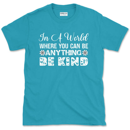 In A World Where You Can Be Anything Be Kind Motivational Vintage T-Shirt Design