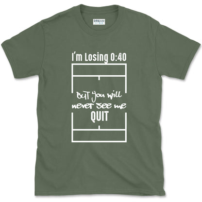 I'm Losing 0:40 But You Will Never See Me Quit Motivational T-Shirt