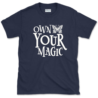 Own Your Magic Inspirational T-Shirt