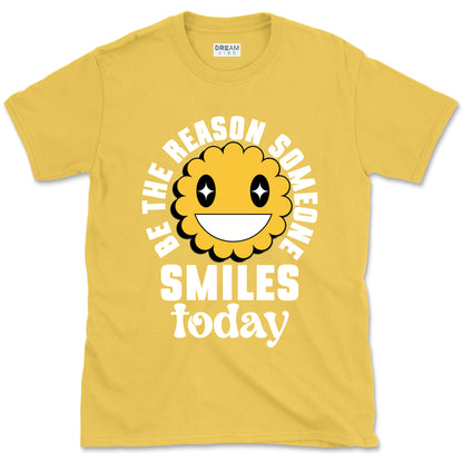 Be The Reason Someone Smiles Today T-Shirt