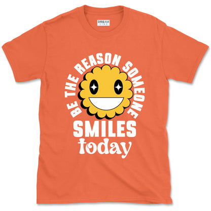 Be The Reason Someone Smiles Today T-Shirt