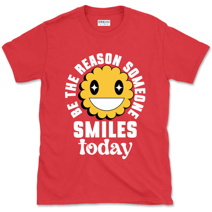 Be The Reason Someone Smiles Today T-Shirt