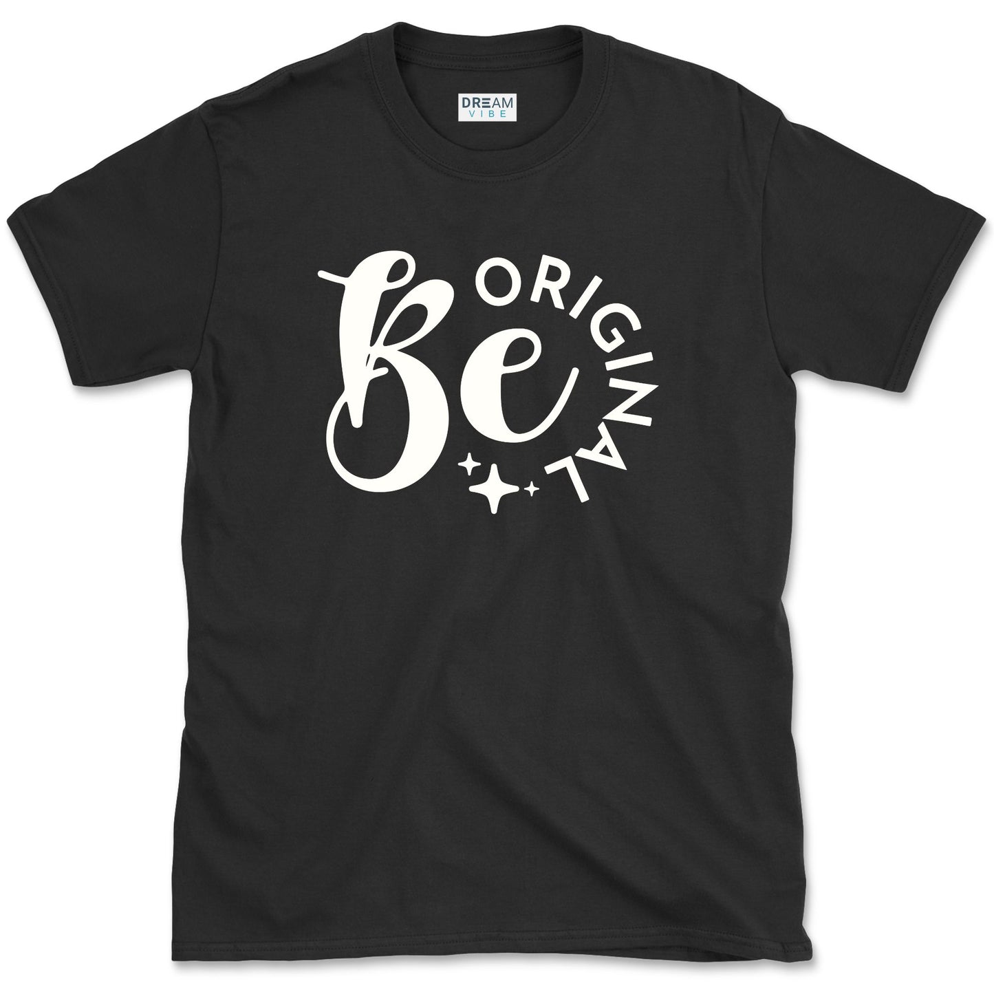 Be Original T-Shirt