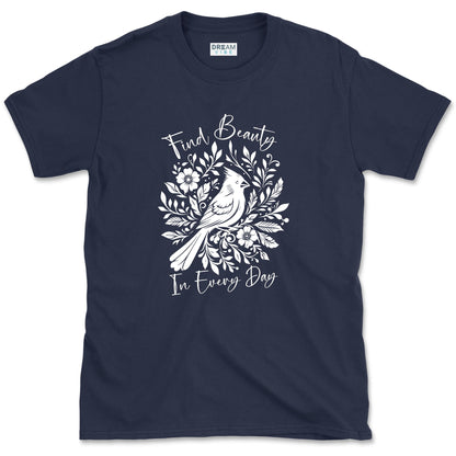 Find Beauty In Every Day T-Shirt