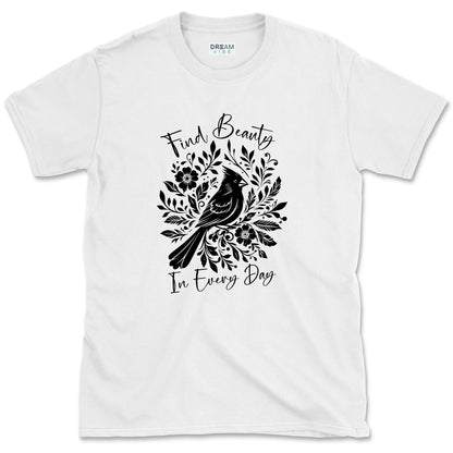 Find Beauty In Every Day T-Shirt