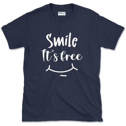 Smile It's Free T-Shirt