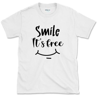 Smile It's Free T-Shirt