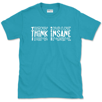 Think Insane T-Shirt